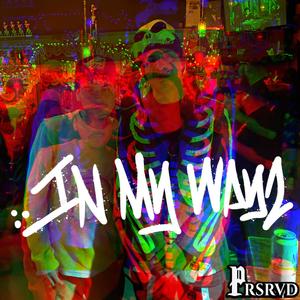 IN MY WAYZ (feat. PutchLetEmKno) (Explicit)