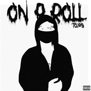 ON A ROLL (Explicit)