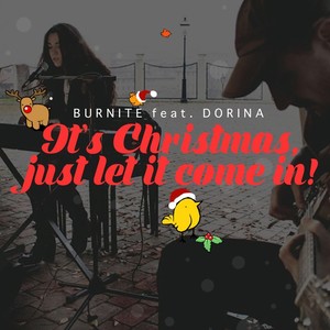BuRniTe - It's Christmas, Just Let It Come In