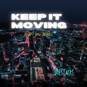 Keep It Moving (Explicit)