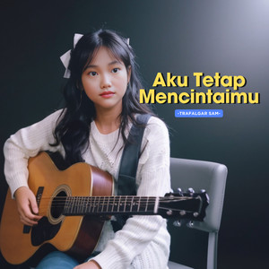 Aku Tetap Mencintaimu