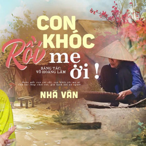 Con Khóc Rồi Mẹ Ơi