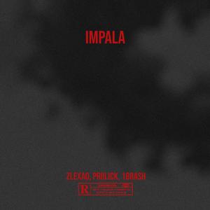 Impala (feat. Priilick & 18 Rash) [Explicit]