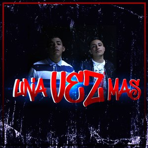 Una Vez Mas (Explicit)