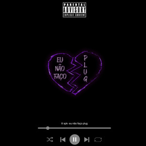 eu não faço plug (Explicit)