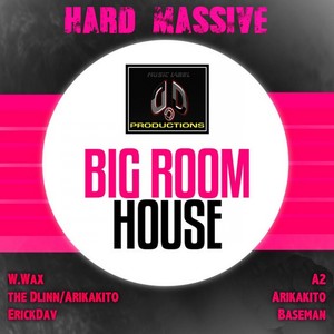 Hard Massive Big Room House