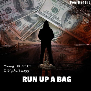 Run up a Bag (feat. Big AL Swagg & Cz) [Explicit]