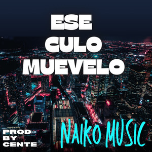 Ese Culo Muevelo (Explicit)