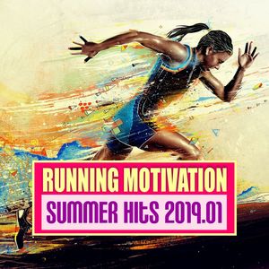 Running Motivation Summer Hits 2019.01