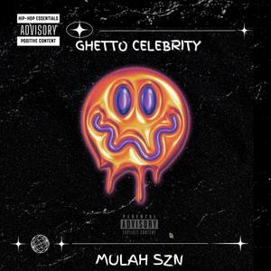 Ghetto Celebrity (Explicit)