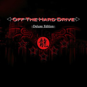 Off the Hard Drive (Deluxe Edition) [Explicit]