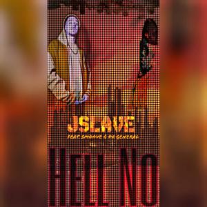 Hell No(feat. Smoove G Da General) (Explicit)