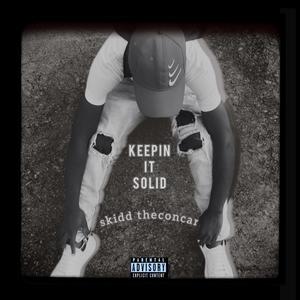 KEEPIN IT SOLID (Explicit)