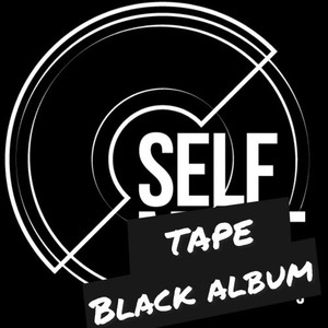 Self Tape Black Album (Explicit)