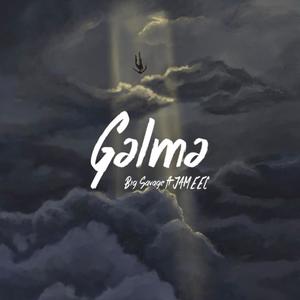 Gəlmə (feat. BigSavage) (Explicit)