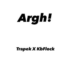 Argh! (feat. Kbflock) [Explicit]