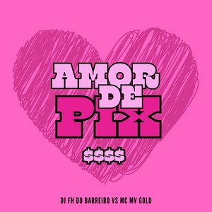 Amor de Pix (Explicit)