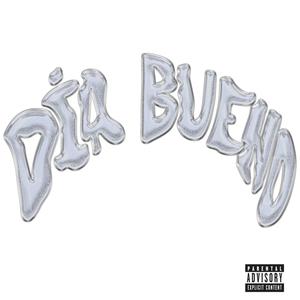 Dia Bueno (Explicit)