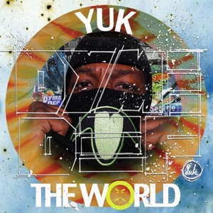 Yuk The World (Explicit)