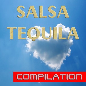 Salsa Tequila Compilation (Explicit)