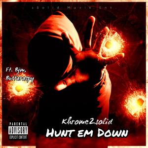 Hunt em Down (feat. Bjm & Buttaraspy) (Explicit)