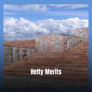 Hefty Merits