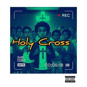 Holy Cross (Explicit)