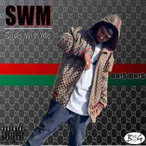 Slide With Me (SMW) [Explicit]