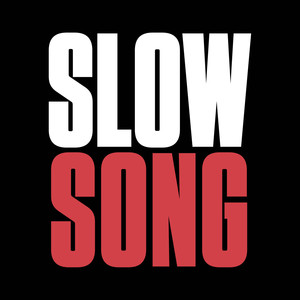 Slow Song (Explicit)