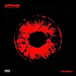 Afraid (feat. Ommni) [Explicit]