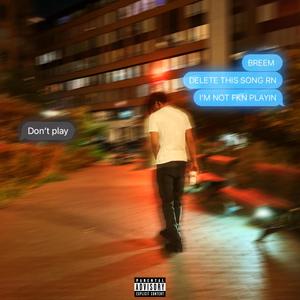 Don't Play (wait) (Explicit)