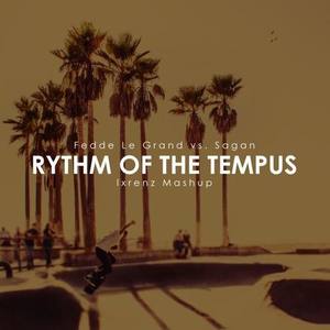 Rhythm Of The Tempus (lxrenz Mashup)