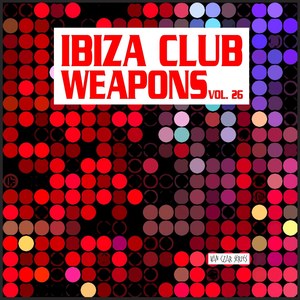 Ibiza Club Weapons, Vol. 26