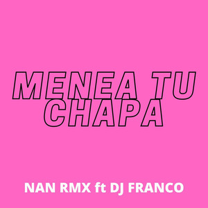 Menea Tu Chapa (feat. Dj Franco)
