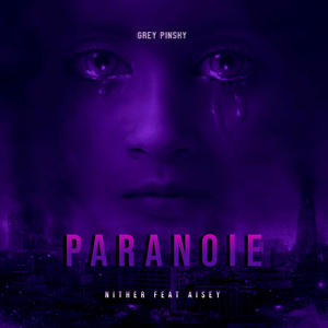 Paranoie(feat. Aisey) (Explicit)