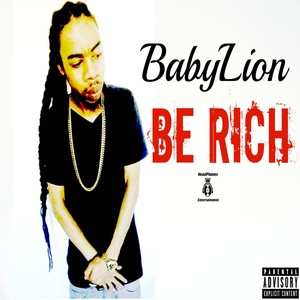 Be Rich (Explicit)