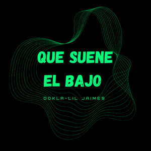 Que suene el bajo (Explicit)