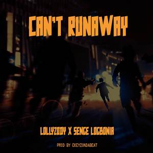 CAN'T RUNAWAY