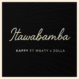 Itawabamba (feat. Mnaty Official & Zolla)