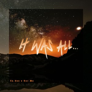 It was all... (Explicit)