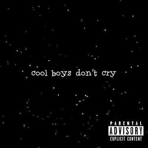 Cool Boys Don't Cry