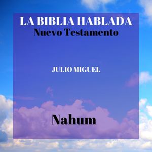 La Biblia Hablada: Nuevo Testamento - Nahum