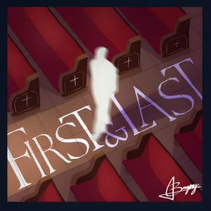 FIRST & LAST (feat. BRLY.)