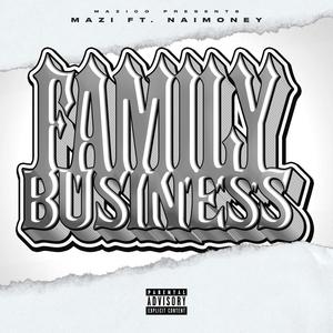 Family Business (feat. Naimoney) [Explicit]