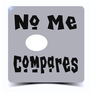 No Me Compares (Explicit)