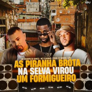 As Piranha Brota na Selva Virou um Formigueiro (Explicit)