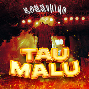 Tau Malu (Explicit)