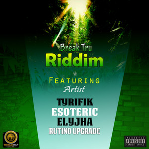 BREAK TRU RIDDIM (BREAK TRU)