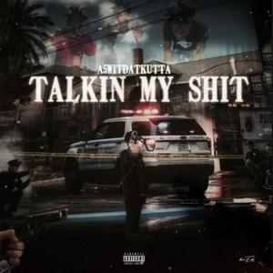 TALKING MY **** (Explicit)