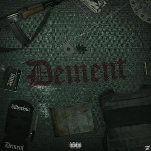 Dement (Explicit)